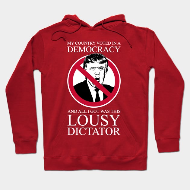 Trump - Lousy Dictator Hoodie by mockfu